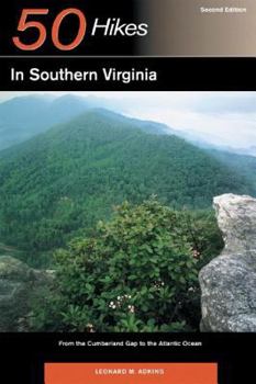 Paperback Explorer's Guide 50 Hikes in Southern Virginia: From the Cumberland Gap to the Atlantic Ocean Book