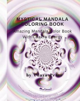 Paperback Mystical Mandala Coloring Book With Chakra Energy Root Charka: Amazing Mandala Color Book With Chakra Energy Book