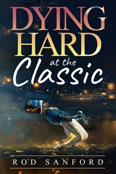 Paperback Dying Hard at The Classic: A Lemon Boy Paladin Mystery Book