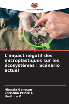 L'impact négatif des microplastiques sur les écosystèmes: Scénario actuel (French Edition)