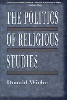 Hardcover The Politics of Religious Studies Book