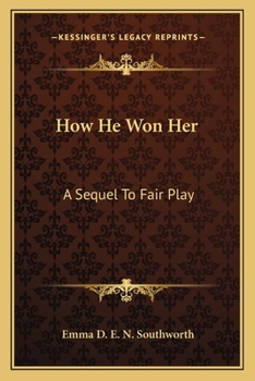 Paperback How He Won Her: A Sequel To Fair Play Book