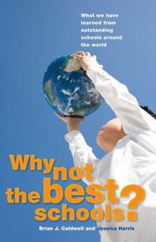 Paperback Why Not the Best Schools?: What We Have Learned from Outstanding Schools Around the World Book