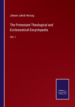 Paperback The Protestant Theological and Ecclesiastical Encyclopedia: Vol. I Book