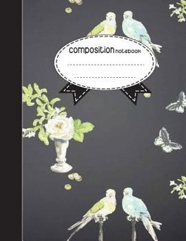 Composition Notebook, 8.5 x 11, 110 pages: Bird lover: (School Notebooks)