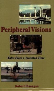 Paperback Peripheral Visions: Tales from a Troubled Time Book