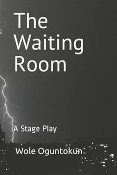 Paperback The Waiting Room: A Stage Play Book
