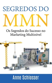 Paperback Segredos do MMN: Os Segredos do Sucesso no Marketing Multinível [Portuguese] Book