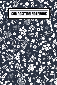 Floral Wide Ruled Composition Notebook: Floral Blank College Ruled Composition Notebook | 110 Pages | Pocket Size 6x9