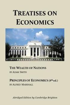 Paperback Treatises on Economics: Wealth of Nations & Principles of Economics (Abridged) Book