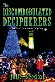 The Discombobulated Decipherers - Book #2 of the Brilliant, Minnesota Mysteries
