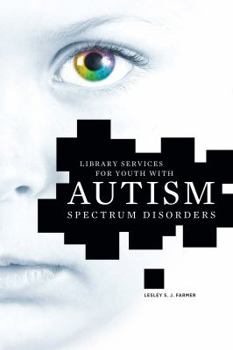 Paperback Library Services for Youth with Autism Spectrum Disorders Book