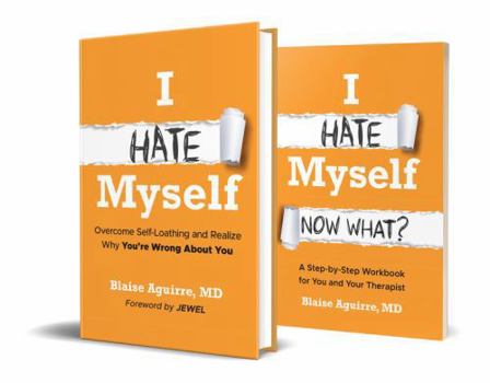 Hardcover I Hate Myself: Overcome Self-Loathing and Realize Why You're Wrong About You & I Hate Myself: Now What?: A Step-by-Step Workbook Bundle Book