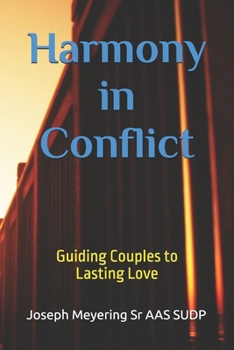 Harmony in Conflict: Guiding Couples to Lasting Love