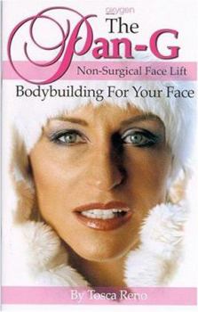 Paperback The Pan-G Non-Surgical Face Lift: Bodybuilding for Your Face Book