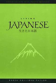 Living Japanese: Diversity in Language and Lifestyles - Book  of the Conversations with Native Speakers
