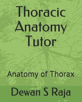 Paperback Thoracic Anatomy Tutor: Designed for Anatomy Students of All Levels Book