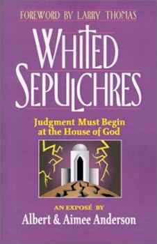 Paperback Whited Sepulchres: Judgment Must Begin at the House of God Book