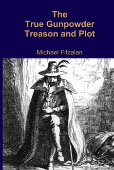 Paperback The True Gunpowder Treason and Plot Book
