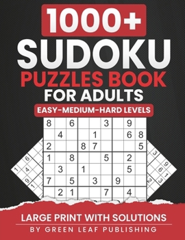 Paperback 1000+ Sudoku Puzzle Book For Adults: Stimulate your brain with Easy, Medium and Hard Levels with Solution Book