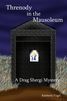 Paperback Threnody in the Mausoleum: A Drag Shergi Mystery Book