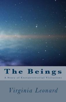 Paperback The Beings: : A Story of Extraterrestrial Visitations Book