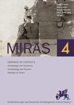 Miras 4 - Heritage in Context 2: Archaeologie Und Tourismus / Archaeology and Tourism