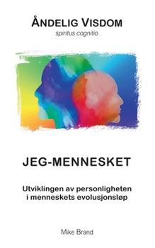 Jeg-Mennesket: Utviklingen av personligheten i menneskets evolusjonsløp (Norwegian Bokmal Edition)