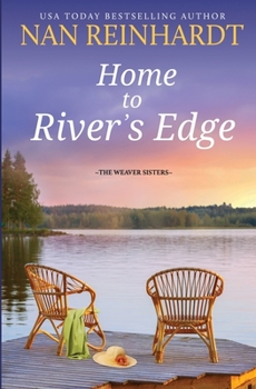 Paperback Home to River's Edge (The Weaver Sisters) Book