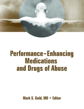Paperback Performance Enhancing Medications and Drugs of Abuse Book