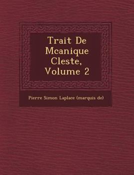 Paperback Trait de M Canique C Leste, Volume 2 [French] Book