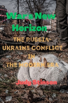 Paperback War's New Horizon: The Russian-Ukrainian Conflict in the Modern Era Book