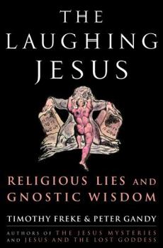 Hardcover The Laughing Jesus: Religious Lies and Gnostic Wisdom Book