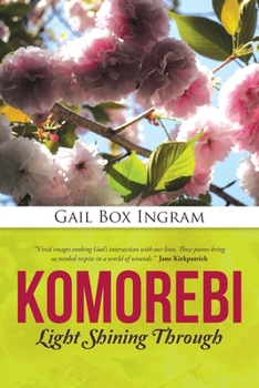 Paperback Komorebi: Light Shining Through Book