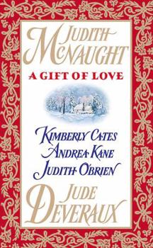 A Gift of Love: Just Curious / Double Exposure / Gabriel's Angel / Five Golden Rings / Yuletide Treasure - Book #21 of the Montgomery/Taggert (Publication order)