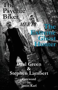 Paperback The Psychic Biker Meets the Extreme Ghost Hunter Book