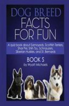 Paperback Dog Breed Facts for Fun! Book S Book