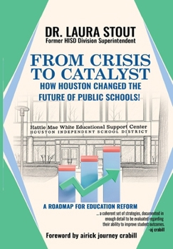 From Crisis to Catalyst : How Houston Changed the Future of Public Schools!