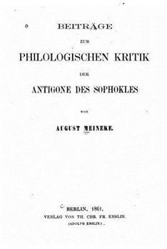Paperback Beiträge zur philologischen kritik der Antigone des Sophokles [German] Book