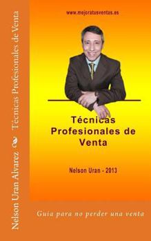 Paperback Técnicas profesionales de venta: Guía práctica para no perder más una venta [Spanish] Book