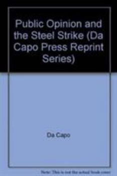Public Opinion and the Steel Strike (Civil liberties in American history)