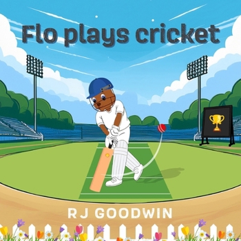 Flo Plays Cricket