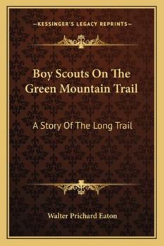 Boy Scouts On The Green Mountain Trail: A Story Of The Long Trail - Book #8 of the Boy Scouts