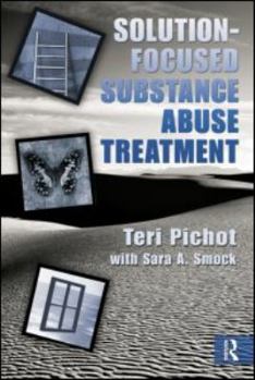 Paperback Solution-Focused Substance Abuse Treatment Book