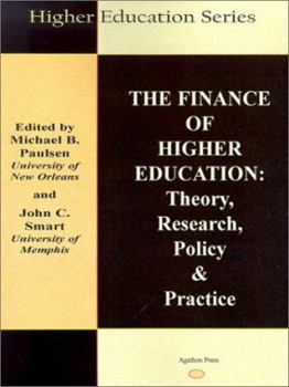 Paperback The Finance of Higher Education: Theory, Research, Policy, and Practice Book