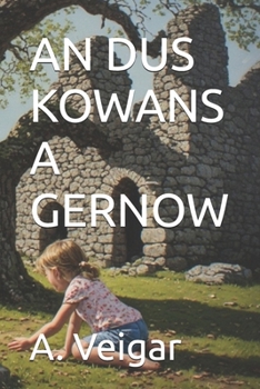 AN DUS KOWANS A GERNOW (An lyvrow yn Kernewek) (Cornish Edition)