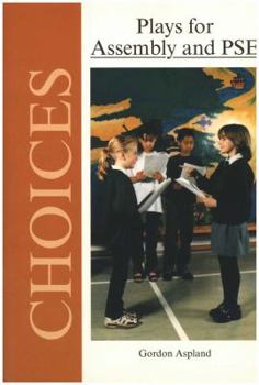 Paperback Choices: Plays for Assemb Book