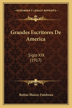 Paperback Grandes Escritores De America: Siglo XIX (1917) [Spanish] Book