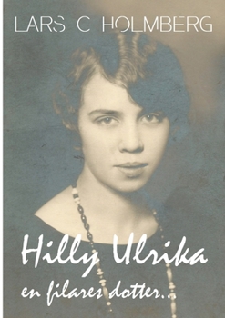 Paperback Hilly Ulrika, en filares dotter... [Swedish] Book