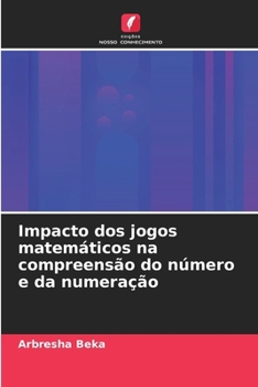 Paperback Impacto dos jogos matemáticos na compreensão do número e da numeração [Portuguese] Book